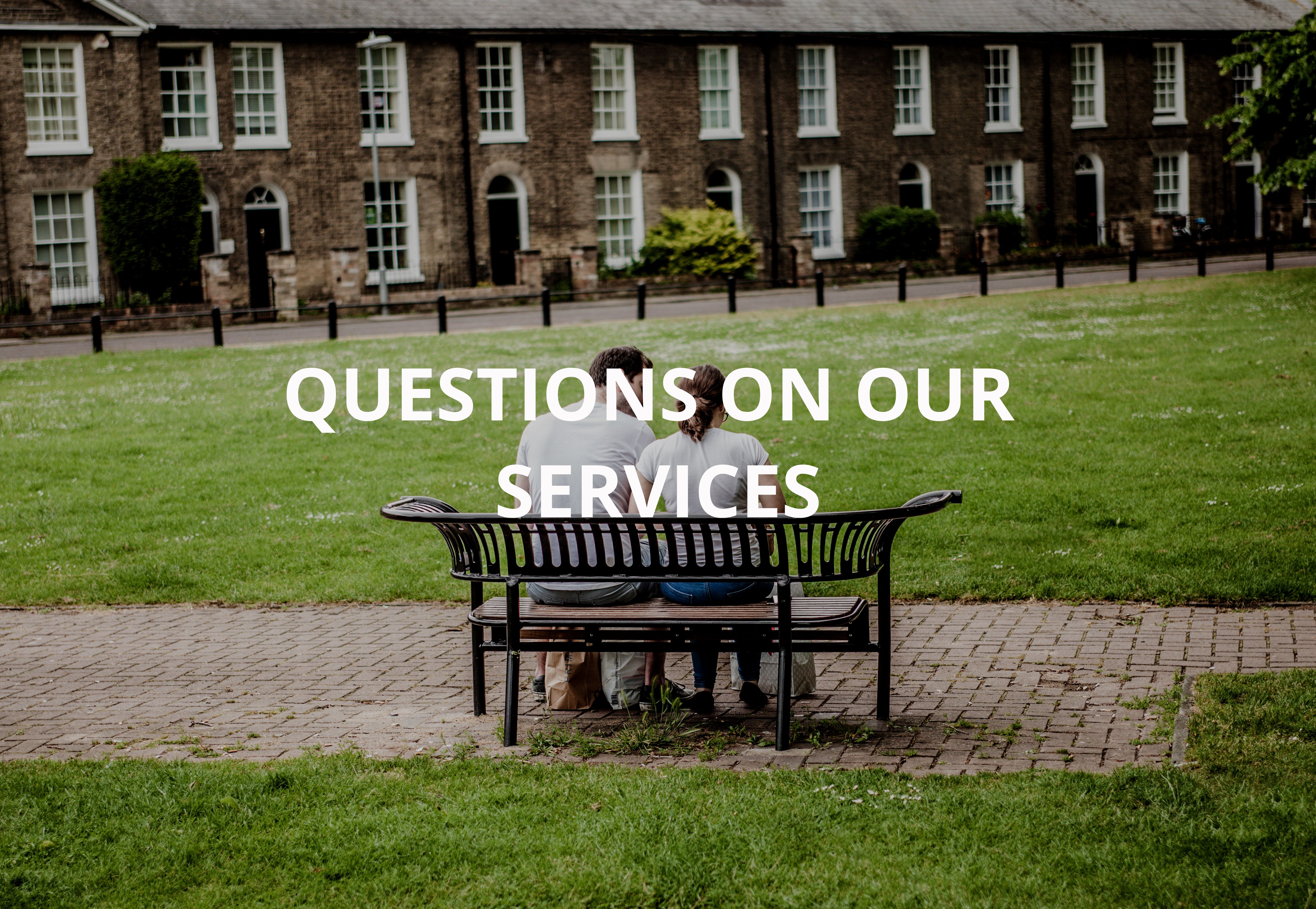 questions on our services